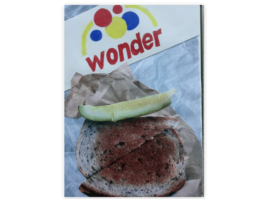 The artwork titled "Wonder Bread!" was created in 2020 by Adrrienne Torrey. The artwork is a mixed media piece, 8.5 inches tall and 5.5 inches wide. The image shows a toasted sandwich and pickle sitting on a crumpled brown paper bag. Above is a hand-drawn rendering of the red, blue, and yellow Wonder Bread logo.