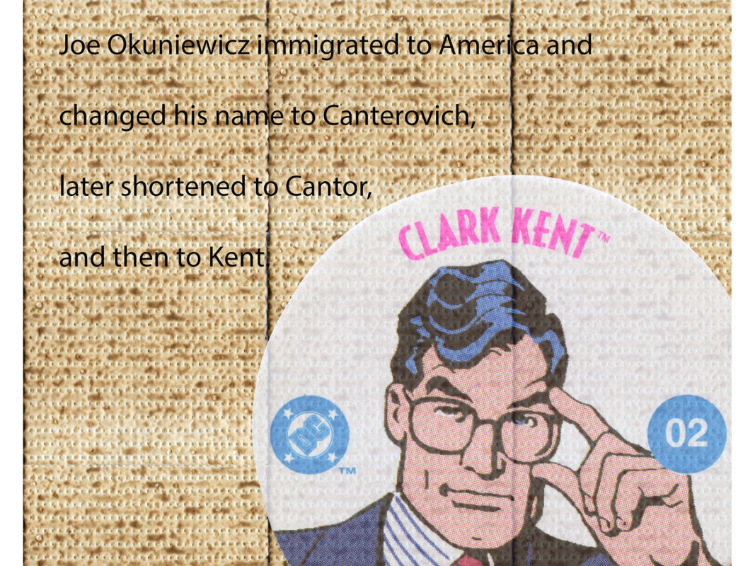 The artwork titled "Okuniewicz" was created in 2015 by Gail Rebhan. The artwork is an archival pigment print, 16 inches by 20 inches. The image is a cartoon rendering of Clark Kent pressed onto a matzah squares. Typed text is overlaid on the image, which reads "Joe Okuniewicz immigrated to America and changed his name to Canterovich, later shortened to Cantor, and then to Kent."